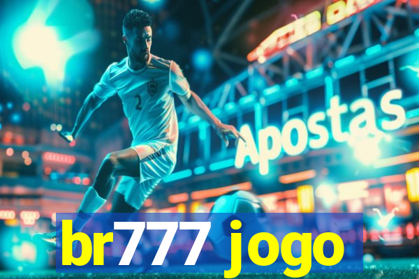 br777 jogo